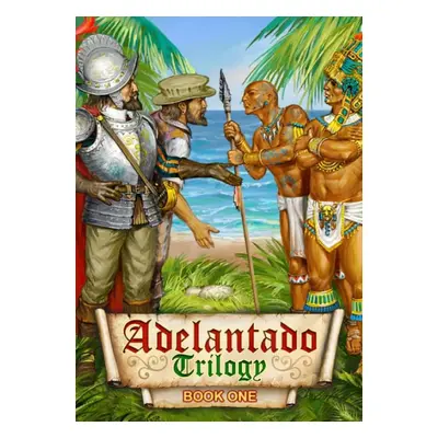 Adelantado Trilogy. Book one PC