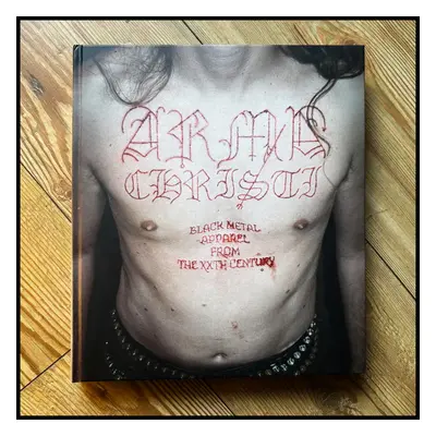 Boek CULT NEVER DIE - Arma Christi: Black Metal Apparel from the 20th Century